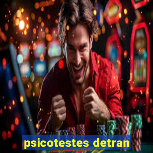 psicotestes detran